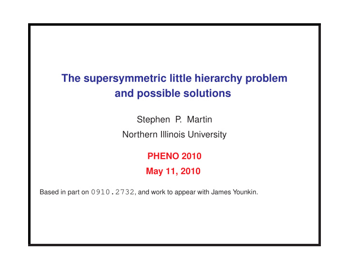 the supersymmetric little hierarchy problem and possible