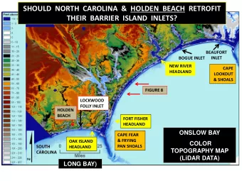 SHOULD  NORTH  CAROLINA  &amp;  HOLDEN  BEACH  RETROFIT  THEIR  BARRIER  ISLAND  INLETS?  BEAUFORT
