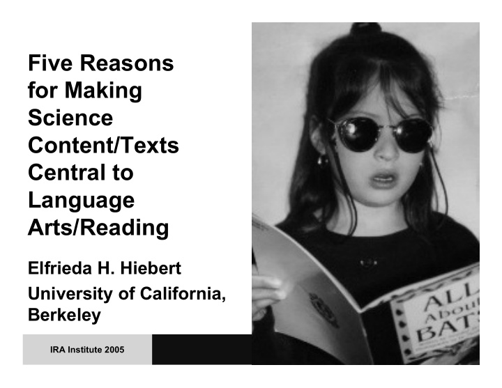 five reasons for making science content texts central to