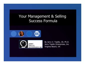 Your Management &amp; Selling  Success Formula  By Jerry V. Teplitz, JD, Ph.D.  Jerry Teplitz