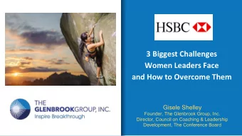 3 Biggest Challenges  Women Leaders Face  and How to Overcome Them  Gisele Shelley  Founder, The