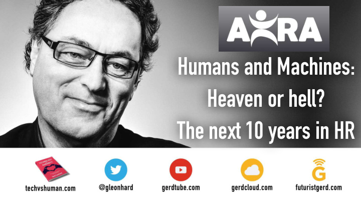humans and machines heaven or hell the next 10 years in