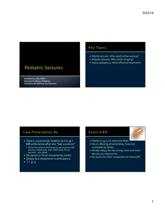 5/23/14  Febrile  seizures:  Who  need  further  workup?    Afebrile