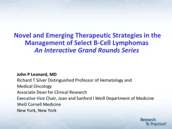 Novel and Emerging Therapeutic Strategies in the  Management of Select B-Cell Lymphomas  An