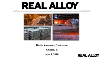 Harbor Aluminum Conference  Chicago, IL  June 9, 2016  Cautions about forward-looking statements