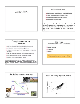 Structured PVA  Historical essay: for example history of protection of Everglades  Concern: Run-off