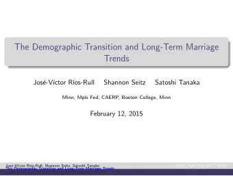 The Demographic Transition and Long-Term Marriage  Trends  Jos  e-V  ctor R  os-Rull