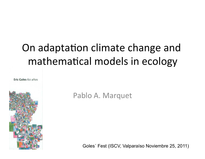 on adapta on climate change and mathema cal models in