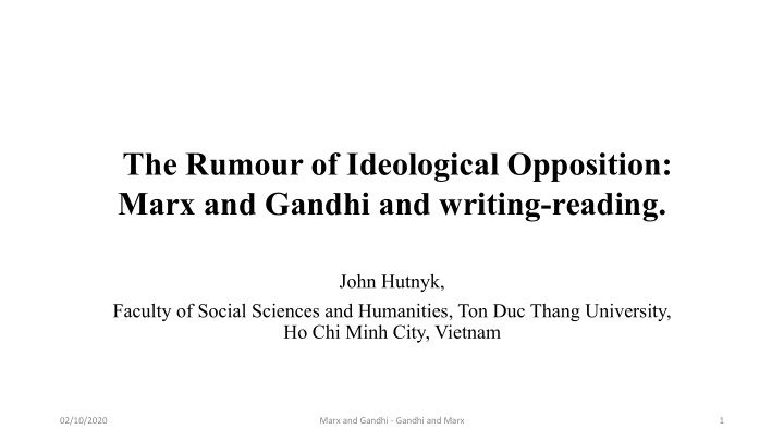 the rumour of ideological opposition marx and gandhi and