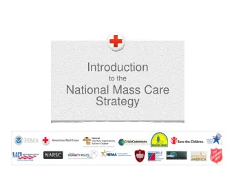 Introduction  to the  National Mass Care  National Mass Care  Strategy  Your Presenter Today  Kam