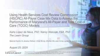 (HSCRC) All-Payer Case Mix Data to Assess the  Performance of Maryland's All-Payer and Total Cost