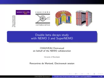 Double beta decays study  with NEMO 3 and SuperNEMO  CHAUVEAU Emmanuel  on behalf of the NEMO