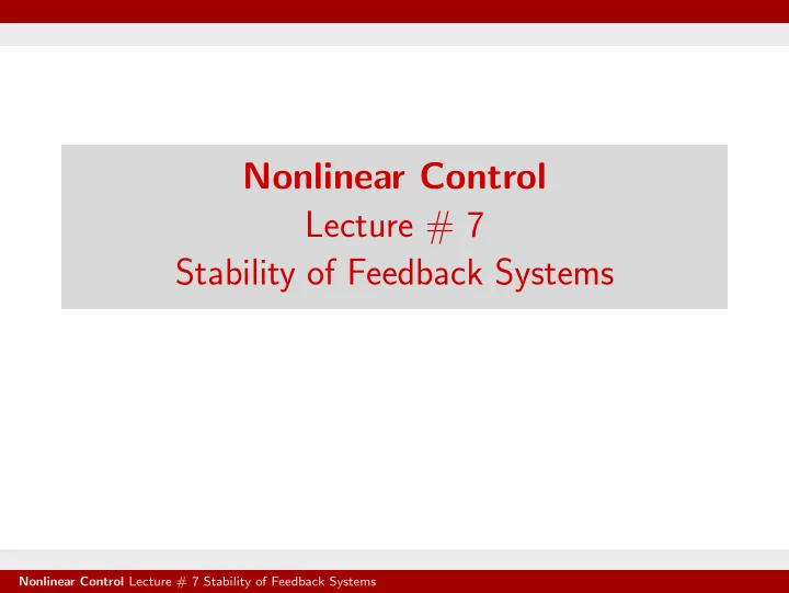 nonlinear control lecture 7 stability of feedback systems