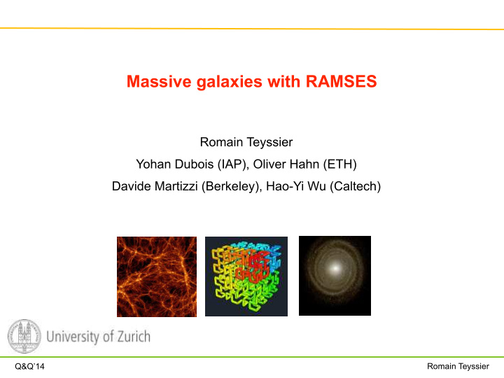 massive galaxies with ramses