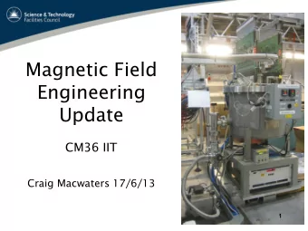 Engineering  Update  CM36 IIT  Craig Macwaters 17/6/13  1 Contents  Tracker shielding can