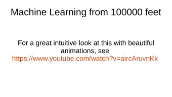 Machine Learning from 100000 feet  For a great intuitive look at this with beautiful  animations,