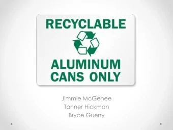 Jimmie McGehee  Tanner Hickman  Bryce Guerry  Aluminum Production  Bayer-process  Hall-Heroult