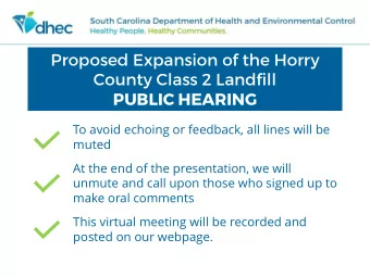 Proposed Expansion of the Horry  County Class 2 Landfill  PUBLIC HEARING  To avoid echoing or