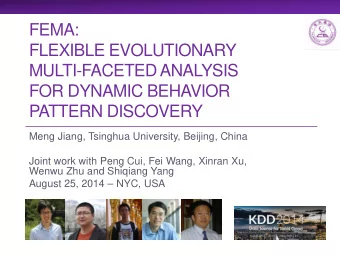 FEMA:  FLEXIBLE EVOLUTIONARY  MULTI-FACETED ANALYSIS  FOR DYNAMIC BEHAVIOR  PATTERN DISCOVERY  Meng