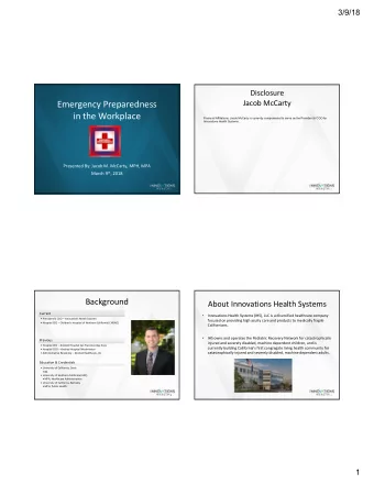 Emergency Preparedness  in the Workplace  Financial Affiliations: Jacob McCarty is currently