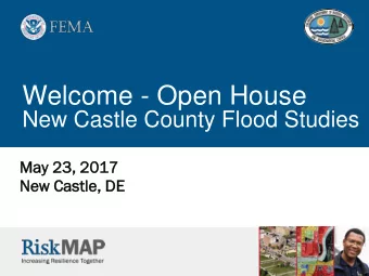 Welcome - Open House  New Castle County Flood Studies  May 23, 2  2017  New C  Castle,  e, DE