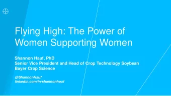 Flying High: The Power of  Women Supporting Women  Shannon Hauf, PhD  Senior Vice President and