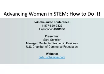 Advancing Women in STEM: How to Do it!  Join the audio conference:  1-877-820-7829  Passcode: