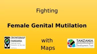 Fighting  Female Genital Mutilation  with  Maps  FGM  The cutting of female genitalia for cultural