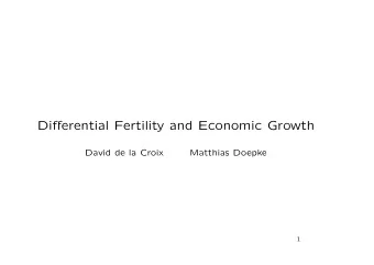 Differential Fertility and Economic Growth  David de la Croix  Matthias Doepke  1  Differential