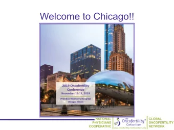 Welcome to Chicago!!  2019 Conference Co-Chairs  Courtney Finlayson, MD  Olivia Frias, MSN, RN
