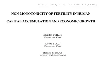 CAPITAL ACCUMULATION AND ECONOMIC GROWTH  Spyridon BOIKOS U NIVERSITY OF M ILAN  Alberto BUCCI U