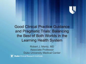 Good Clinical Practice Guidance  and Pragmatic Trials: Balancing  the Best of Both Worlds in the