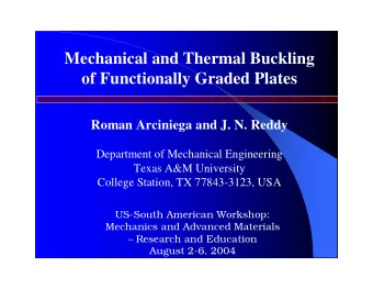 Mechanical and Thermal Buckling  of Functionally Graded Plates  Roman Arciniega and J. N. Reddy