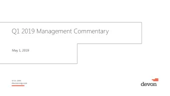 Q1 2019 Management Commentary  May 1, 2019 NYSE: DVN  devonenergy.com  Defining the New Devon