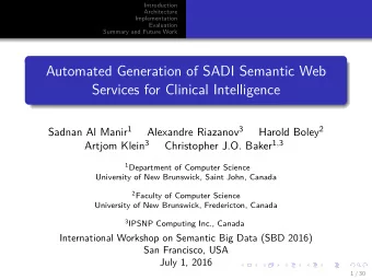 Automated Generation of SADI Semantic Web  Services for Clinical Intelligence Sadnan Al Manir 1