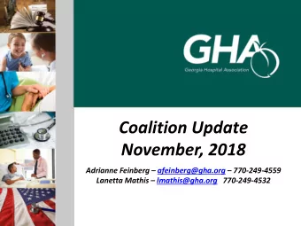 Coalition Update  November, 2018 Adrianne Feinberg  afeinberg@gha.org  770-249-4559 Lanetta
