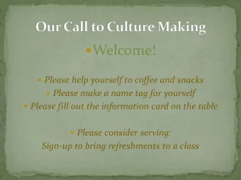 Welcome!  Please help yourself to coffee and snacks  Please make a name tag for yourself