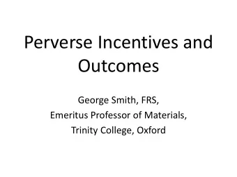 Outcomes  George Smith, FRS,  Emeritus Professor of Materials,  Trinity College, Oxford  Theme