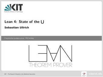 Lean 4: State of the   Sebastian Ullrich Ullrich - Lean 4: State of the   A brief history of