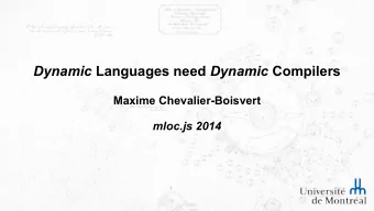 Dynamic Languages need Dynamic Compilers  Maxime Chevalier-Boisvert  mloc.js 2014  Introduction
