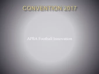 APBA Football Innovation  Innovation not previously discussed    Ease of use without slowing
