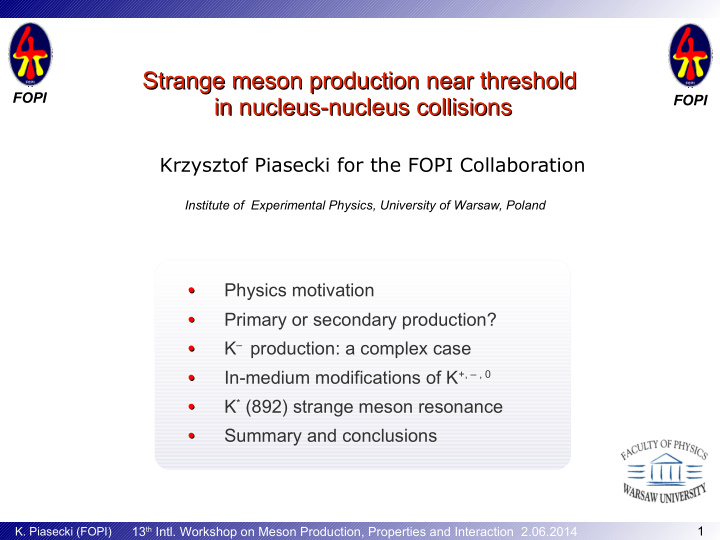 strange meson production near threshold strange meson