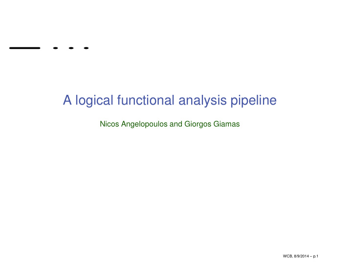 a logical functional analysis pipeline
