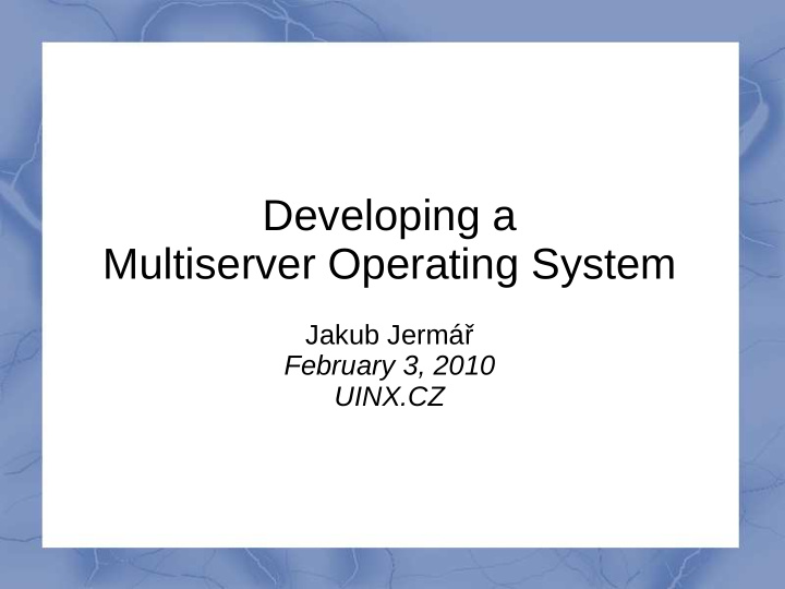 developing a multiserver operating system
