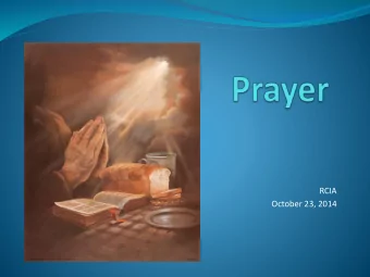 October 23, 2014  The Sign of the Cross  Act of faith, trust  Indicates symbolically the