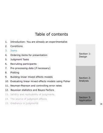 Table of contents  1.  Introduction: You are already an experimentalist  2.  Conditions  3.  Items