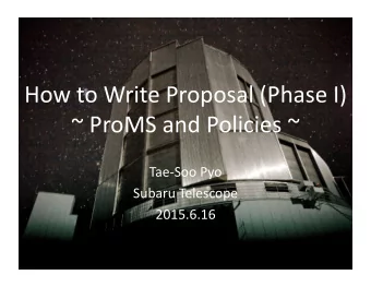 How  to  Write  Proposal  (Phase  I)    ~  ProMS  and  Policies  ~