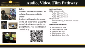 Audio, Video, Film Pathway  Skills:  High School Credits:  3 CTAE Pathway Credits  Students will