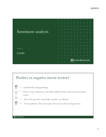 Sentiment analysis  CS440  Positive or negative movie review?   unbelievably disappointing