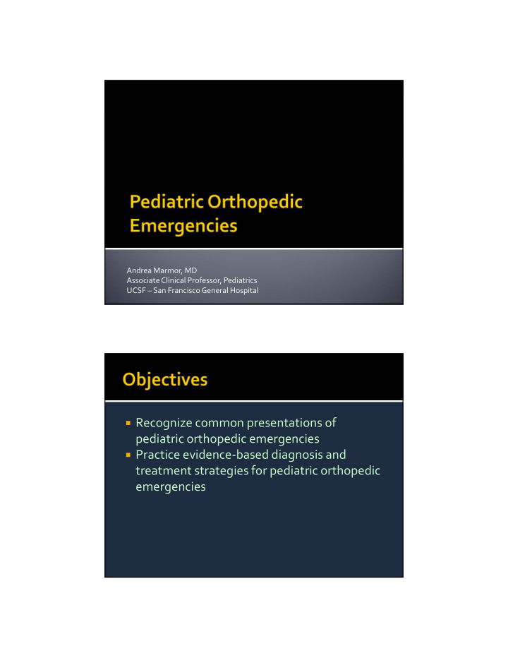 recognize common presentations of pediatric orthopedic
